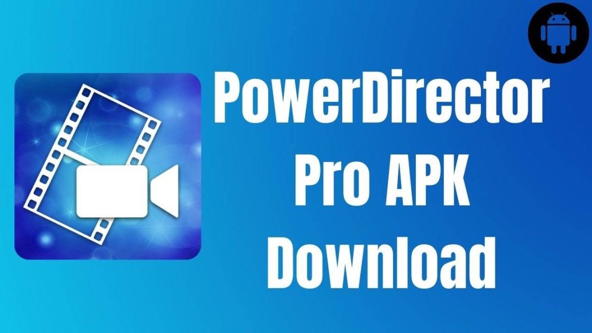 PowerDirector Mod APK .